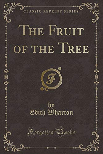 9781440088490: The Fruit of the Tree (Classic Reprint)