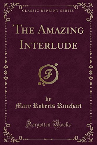 Stock image for The Amazing Interlude Classic Reprint for sale by PBShop.store US