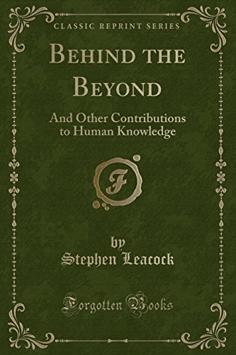 Behind the Beyond: And Other Contributions to Human Knowledge (Classic Reprint) (9781440094057) by Dutton, Samuel Train