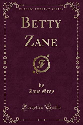 Beispielbild fr Betty Zane Classic Reprint zum Verkauf von PBShop.store US