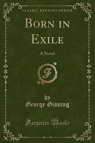 Born in Exile, a Novel (Classic Reprint) (9781440095443) by Maxwell, James Clerk