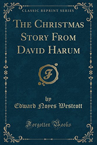9781440096761: The Christmas Story From David Harum (Classic Reprint)