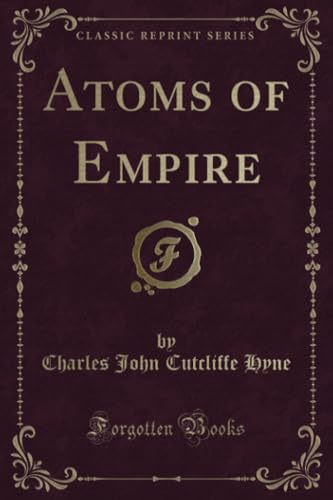 Stock image for Atoms of Empire Classic Reprint for sale by PBShop.store US