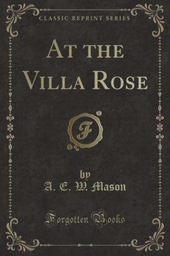Stock image for At the Villa Rose Classic Reprint for sale by PBShop.store US