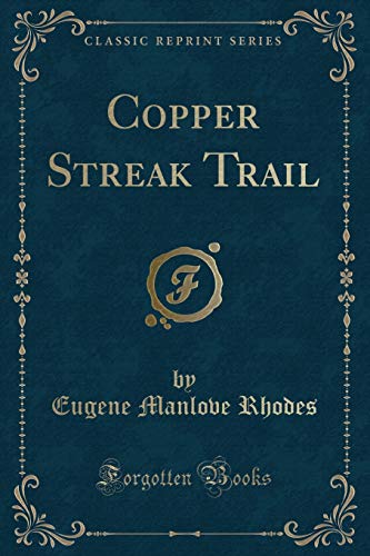 Stock image for Copper Streak Trail Classic Reprint for sale by PBShop.store US