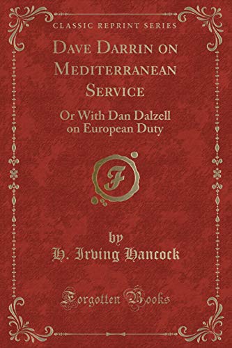 Stock image for Dave Darrin on Mediterranean Service Or With Dan Dalzell on European Duty Classic Reprint for sale by PBShop.store US