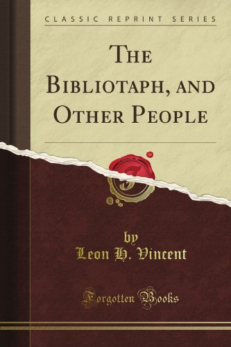 Beispielbild fr The Bibliotaph, and Other People, Vol 1898 Classic Reprint zum Verkauf von PBShop.store US