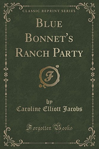 Imagen de archivo de Blue Bonnet's Ranch Party Classic Reprint a la venta por PBShop.store US