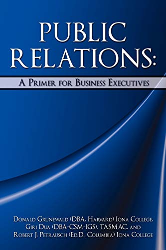 Beispielbild fr Public Relations: A Primer for Business Executives zum Verkauf von ThriftBooks-Atlanta