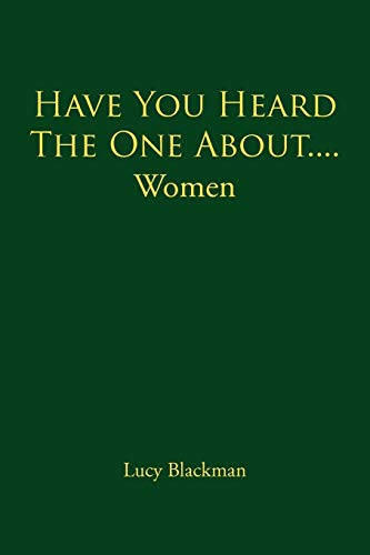 Have You Heard The One About....Women (9781440101823) by Blackman, Lucy