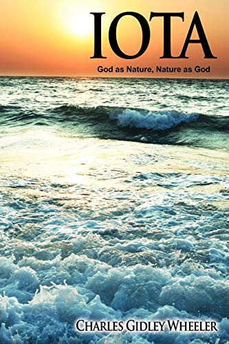 Imagen de archivo de Iota: God as Nature, Nature as God a la venta por Chiron Media