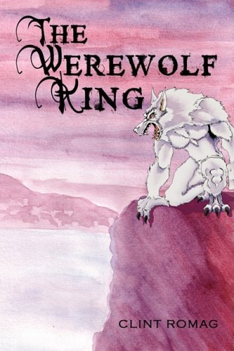 Beispielbild fr The Werewolf King: Chronicles of a Werewolf: Three zum Verkauf von Ebooksweb