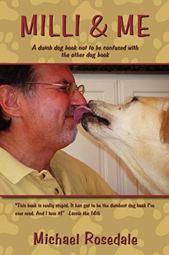 Imagen de archivo de MILLI & ME: A dumb dog book not to be confused with the other dog book a la venta por Chiron Media