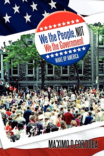 Imagen de archivo de We The People, Not We The Government Wake up America a la venta por PBShop.store US