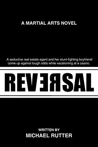 Stock image for Reversal: A Martial Arts Novel for sale by THE SAINT BOOKSTORE