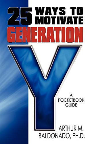 Stock image for 25 Ways to Motivate Generation Y: A Pocketbook Guide for sale by Chiron Media