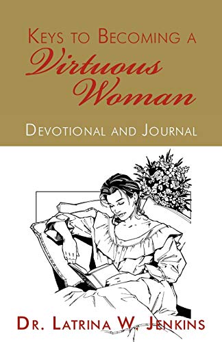 Beispielbild fr Keys to Becoming a Virtuous Woman: Devotional and Journal zum Verkauf von Chiron Media