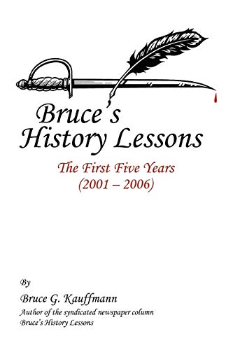 Imagen de archivo de Bruces History Lessons: The First Five Years (2001 - 2006) a la venta por Hawking Books