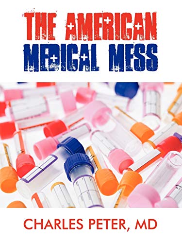 Beispielbild fr The American Medical Mess zum Verkauf von Chiron Media