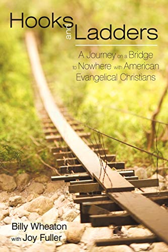 9781440107382: Hooks and Ladders: A Journey on a Bridge to Nowhere With American Evangelical Christians