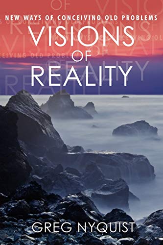 9781440107566: Visions of Reality: New Ways of Conceiving Old Problems