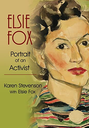 Stock image for Elsie Fox: Portrait of An Activist for sale by dsmbooks