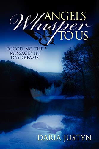 Stock image for Angels Whisper to Us: Decoding the Messages in Daydreams for sale by Gulf Coast Books