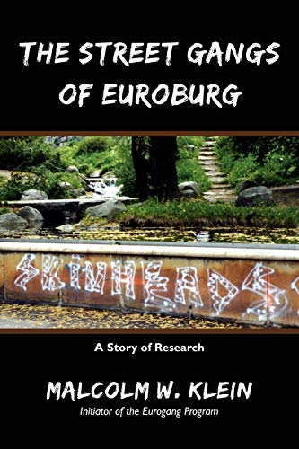 Stock image for The Street Gangs of Euroburg A Story of Research for sale by PBShop.store US