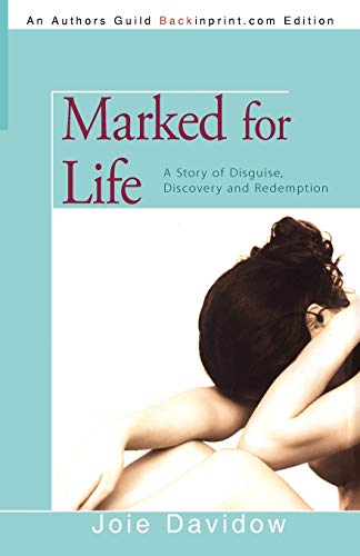 Beispielbild fr Marked for Life: A Story of Disguise, Discovery and Redemption zum Verkauf von ThriftBooks-Atlanta
