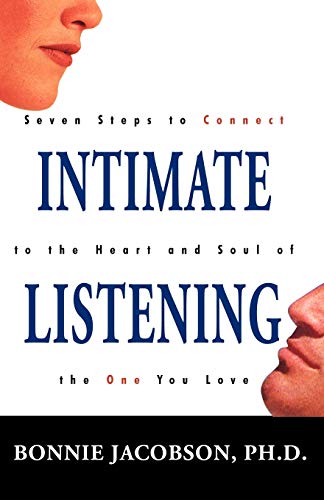 Beispielbild fr Intimate Listening: Seven Steps to Connect to the Heart and Soul of the One You Love zum Verkauf von Lucky's Textbooks