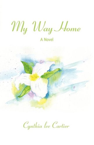 Stock image for MY WAY HOME: A Novel for sale by ThriftBooks-Atlanta