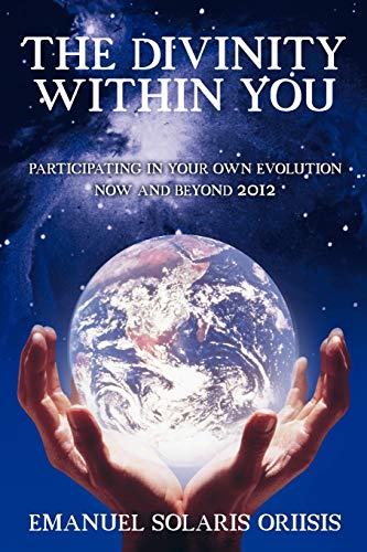 Beispielbild fr The Divinity Within You: Participating in Your Own Evolution Now and Beyond 2012 zum Verkauf von Lucky's Textbooks