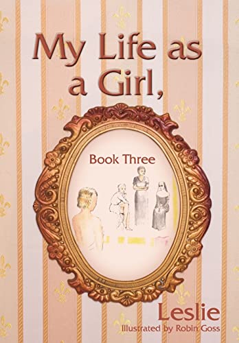 9781440116551: My Life as a Girl, Book Three