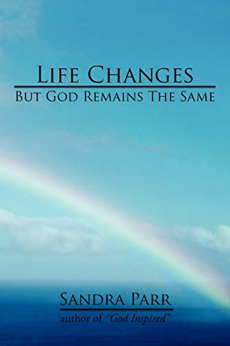 Stock image for Life Changes But God Remains the Same: (Poems, Prose and Letters) for sale by Chiron Media