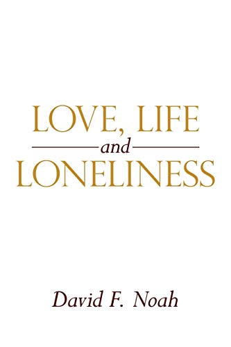 Beispielbild fr Love, Life and Loneliness zum Verkauf von Chiron Media