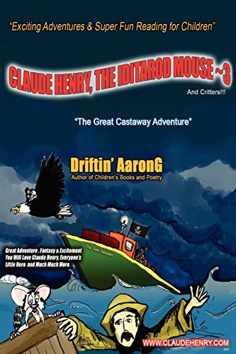 Beispielbild fr Claude Henry, the Iditarod Mouse 3: The Great Castaway Adventure zum Verkauf von Chiron Media