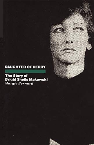 9781440120008: Daughter of Derry: The Story of Brigid Sheils Makowski