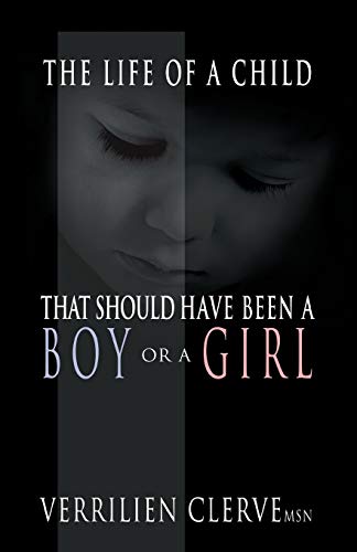 Beispielbild fr The Life of a Child That Should Have Been a Boy or a Girl zum Verkauf von Chiron Media