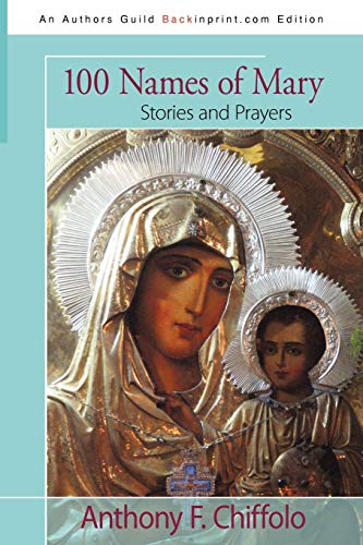 Stock image for 100 Names of Mary: Stories and Prayers for sale by savehere619