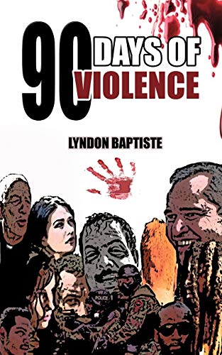 90 Days of Violence [Soft Cover ] - Baptiste, Lyndon