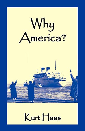 Why America - Kurt Haas