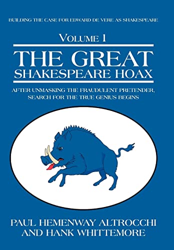 Beispielbild fr The Great Shakespeare Hoax: After Unmasking the Fraudulent Pretender, Search for the True Genius Begins zum Verkauf von Lucky's Textbooks