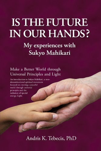 9781440124259: Is the Future in Our Hands?: My Experiences With Sukyo Mahikari