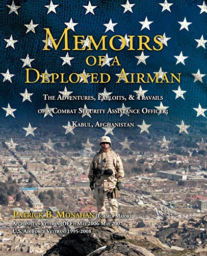 9781440125621: Memoirs Of A Deployed Airman: The Adventures, Exploits, & Travails of a Combat Security Assistance Officer; Kabul, Afghanistan