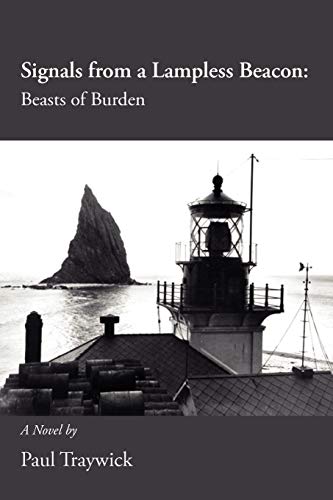 Signals from a Lampless Beacon : Beasts of Burden - Paul Traywick