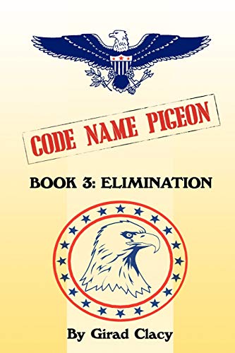 Stock image for Code Name Pigeon: Book 3: Elimination for sale by Chiron Media