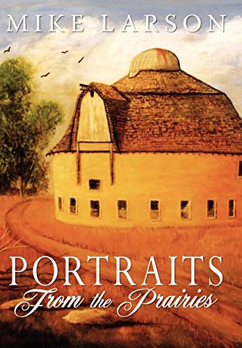 Portraits From The Prairies (9781440131585) by Larson, Michael