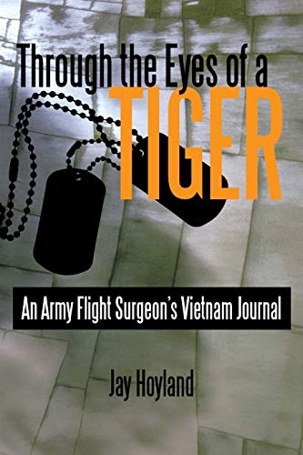 Beispielbild fr Through the Eyes of a Tiger: An Army Flight Surgeons Vietnam Journal zum Verkauf von Reuseabook