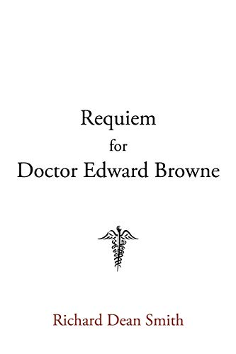 Beispielbild fr Requiem for Doctor Edward Browne zum Verkauf von Lucky's Textbooks