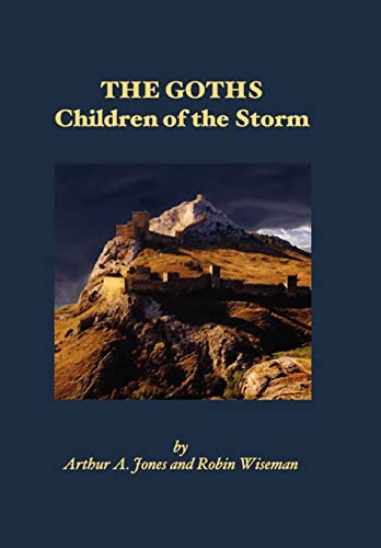 Imagen de archivo de The Goths: Children of the Storm a la venta por Lucky's Textbooks